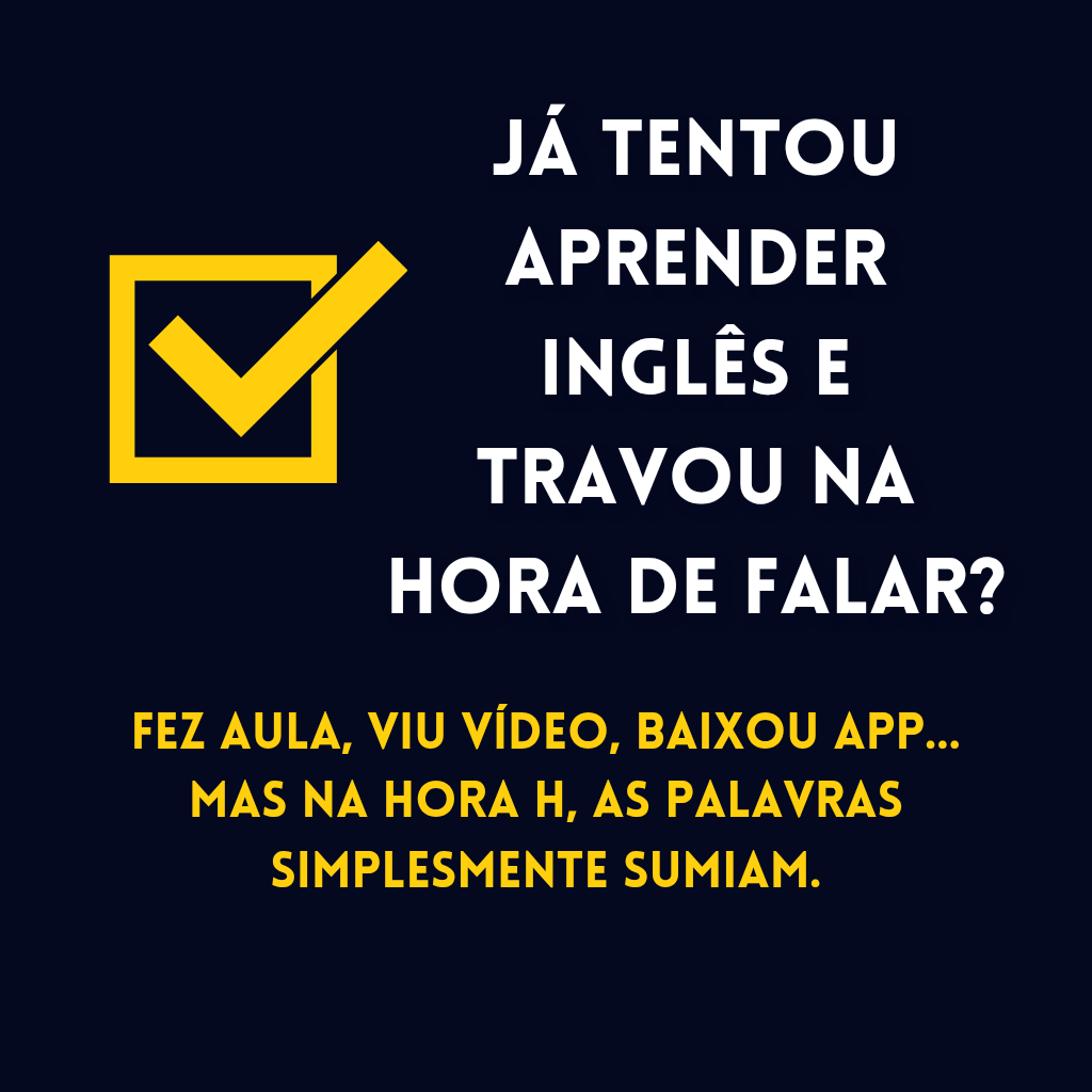 Já tentou aprender inglês e travou na hora de falar__20250607_212702_0004